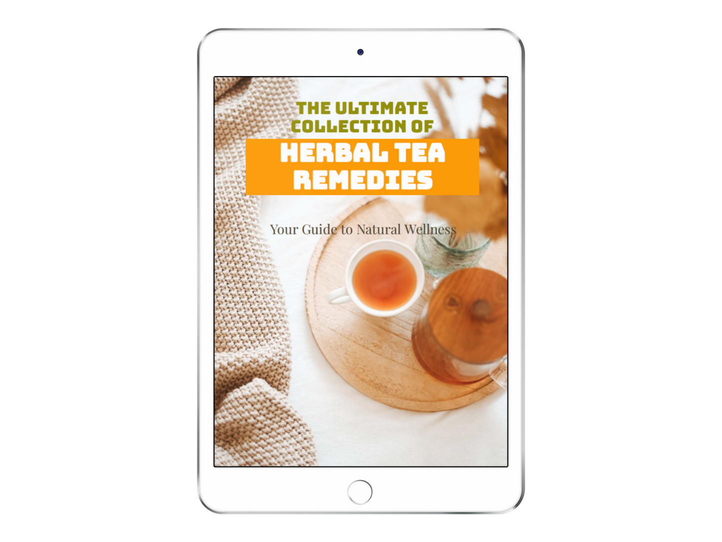 The Ultimate Collection of Herbal Tea Remedies: Your Guide to Natural Wellness