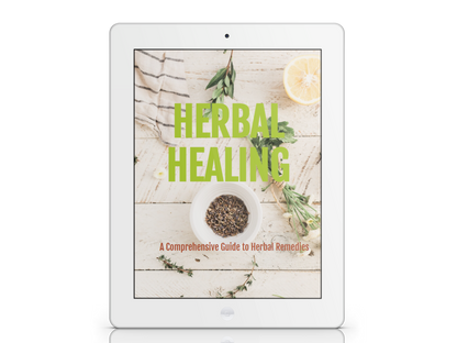 Herbal Healing: A Comprehensive Guide to Herbal Remedies